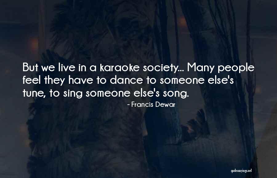 Me Karaoke Quotes By Francis Dewar Me Karaoke Quotes By Francis Dewar