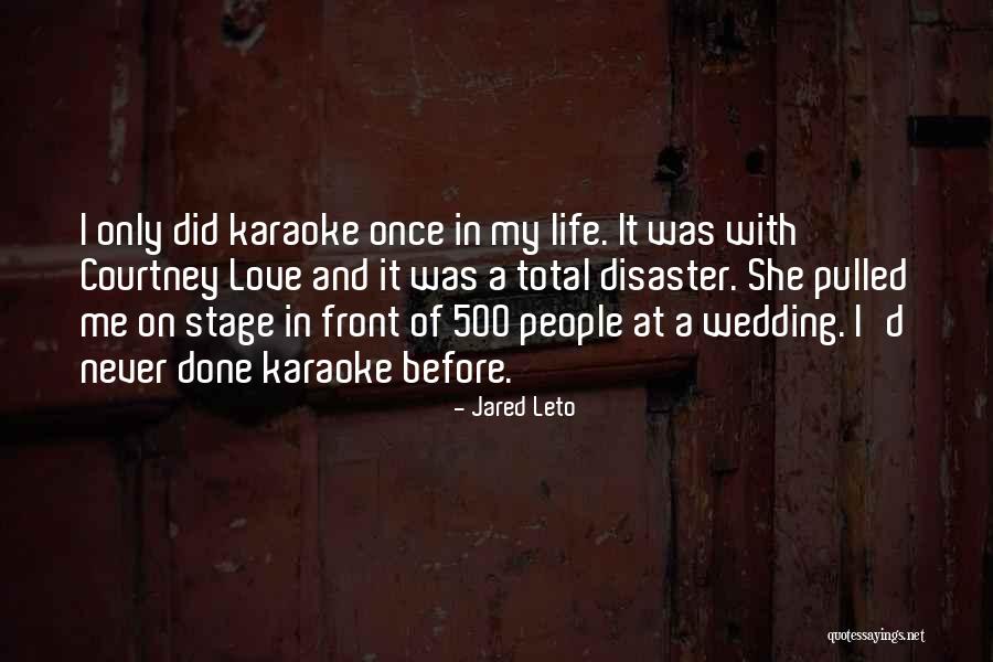 Me Karaoke Quotes By Jared Leto Me Karaoke Quotes By Jared Leto
