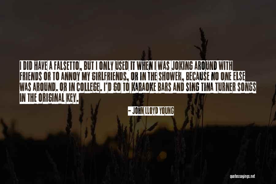 Me Karaoke Quotes By John Lloyd Young Me Karaoke Quotes By John Lloyd Young