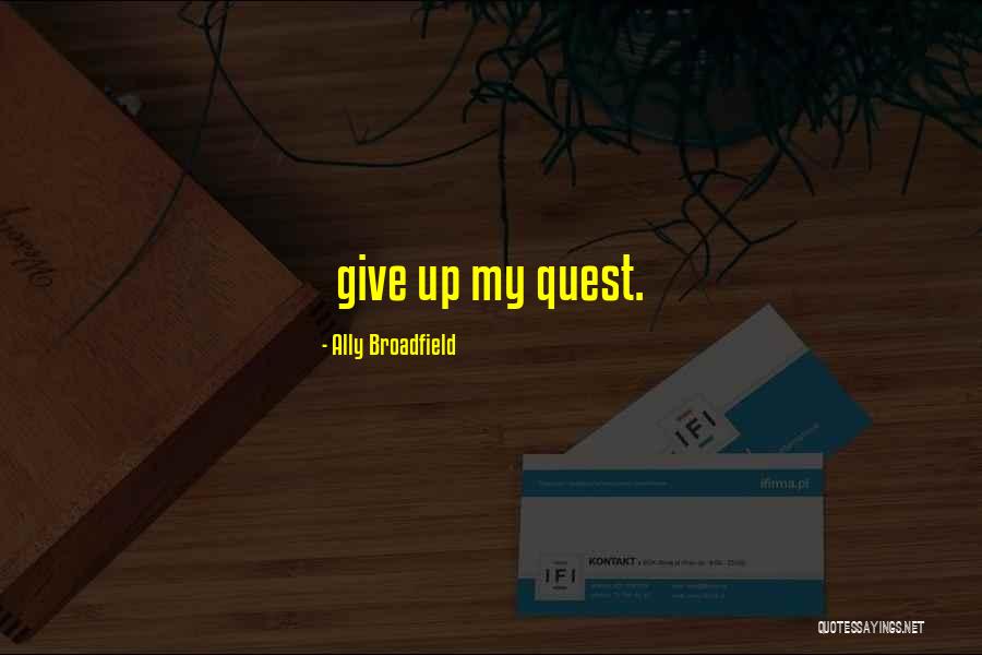 Me La Pelas Quotes By Ally Broadfield Me La Pelas Quotes By Ally Broadfield