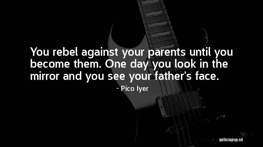 Me La Pelas Quotes By Pico Iyer Me La Pelas Quotes By Pico Iyer