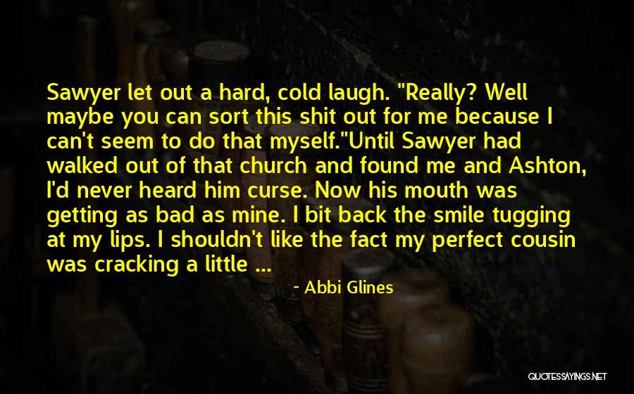 Me Mine Myself Quotes By Abbi Glines