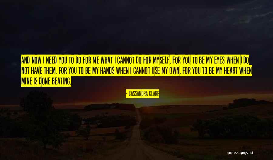 Me Mine Myself Quotes By Cassandra Clare