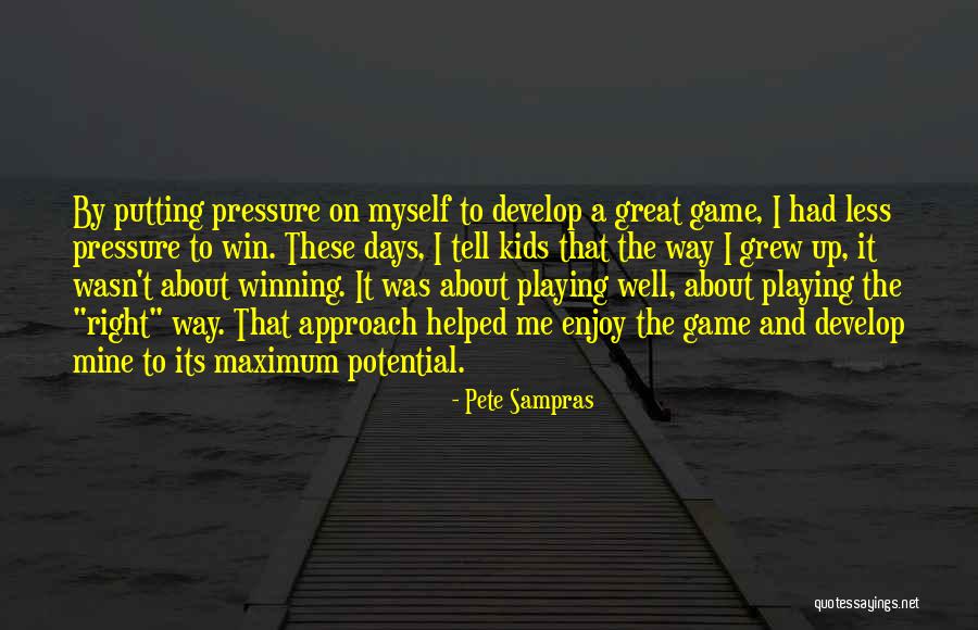 Me Mine Myself Quotes By Pete Sampras