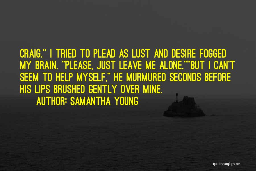 Me Mine Myself Quotes By Samantha Young