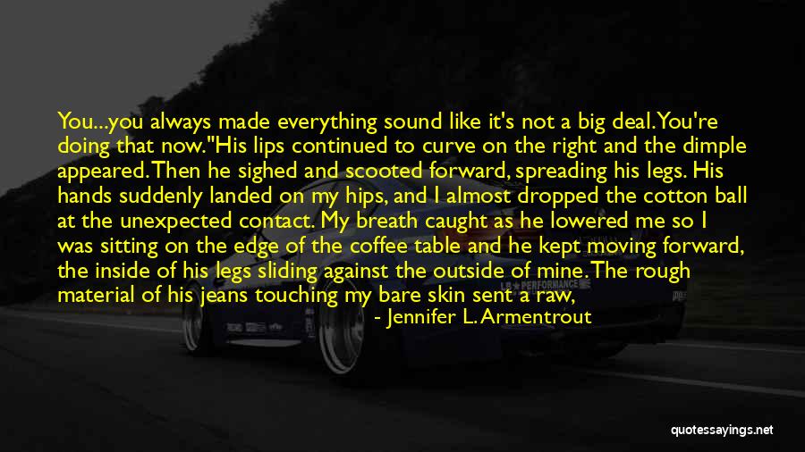 Me Moving Forward Quotes By Jennifer L. Armentrout Me Moving Forward Quotes By Jennifer L. Armentrout