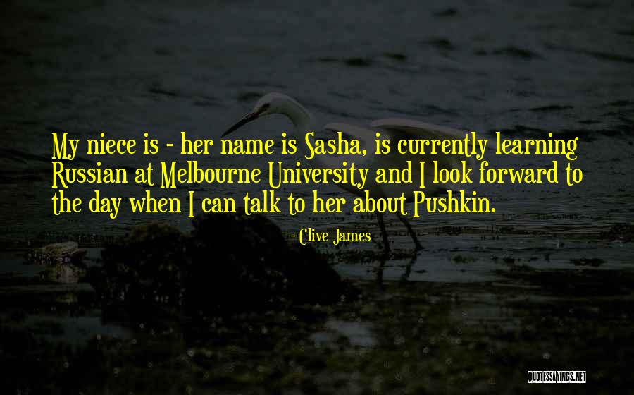 Me My Niece Quotes By Clive James