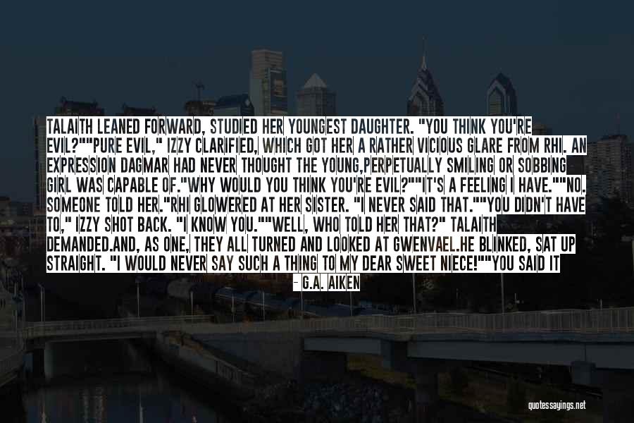 Me My Niece Quotes By G.A. Aiken