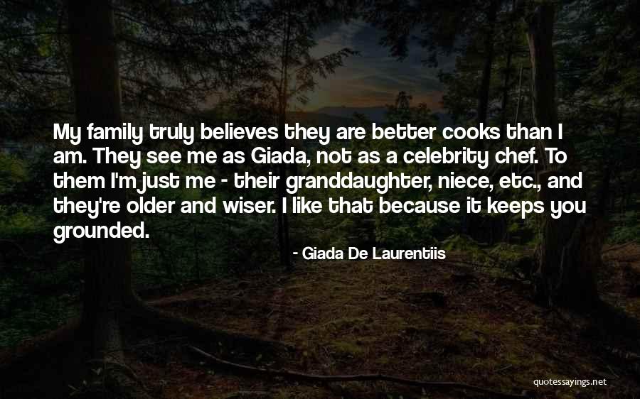 Me My Niece Quotes By Giada De Laurentiis