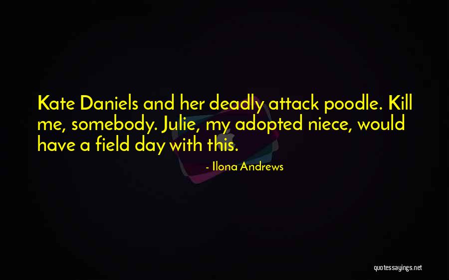 Me My Niece Quotes By Ilona Andrews