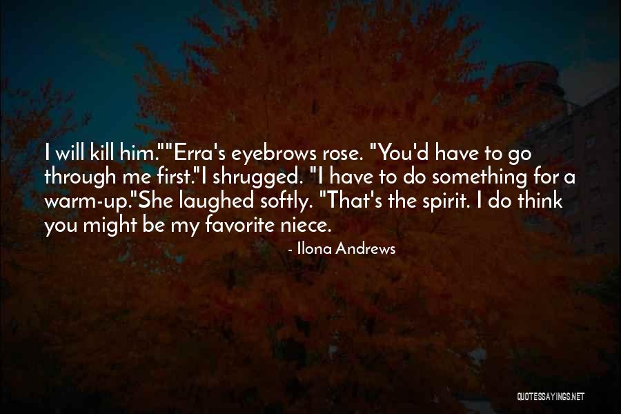 Me My Niece Quotes By Ilona Andrews