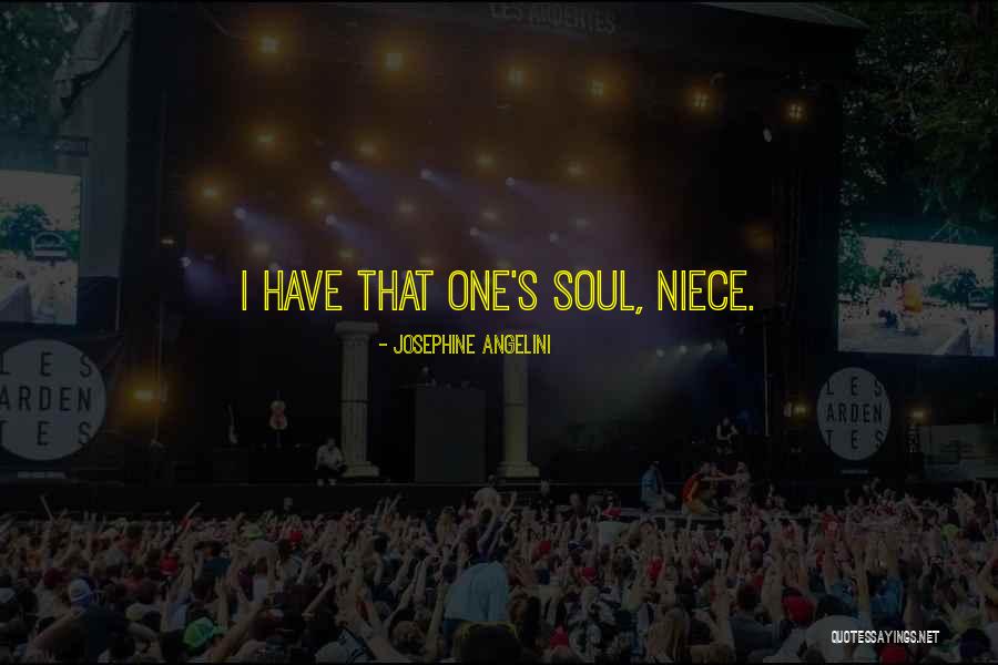 Me My Niece Quotes By Josephine Angelini