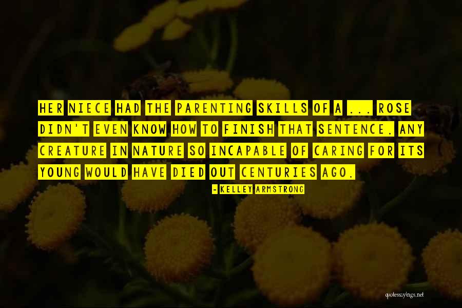 Me My Niece Quotes By Kelley Armstrong