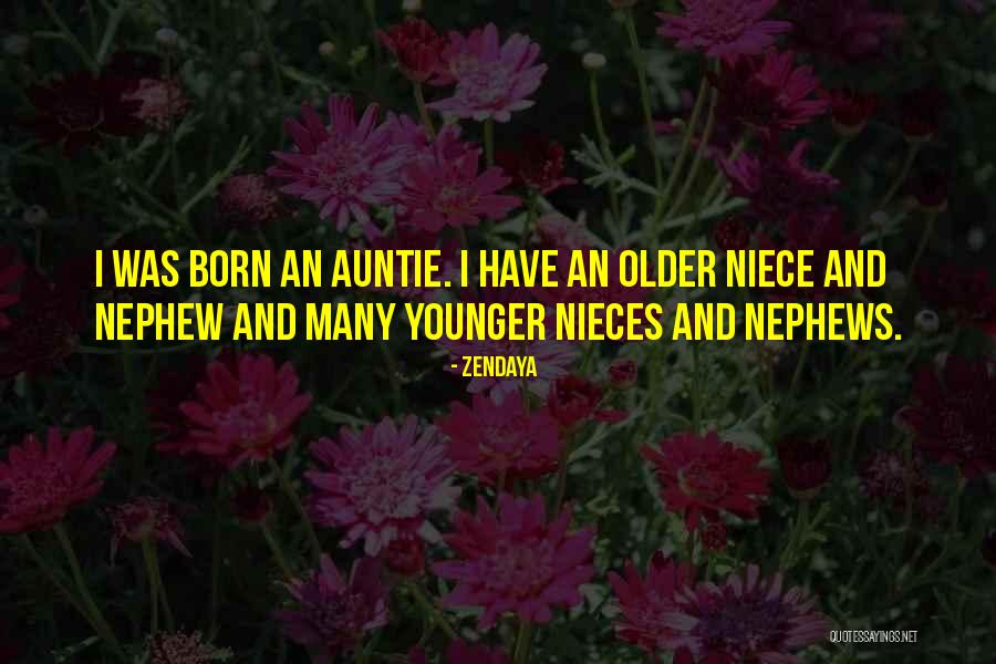 Me My Niece Quotes By Zendaya