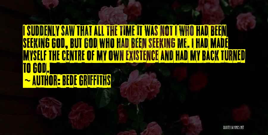 Me Myself And God Quotes By Bede Griffiths