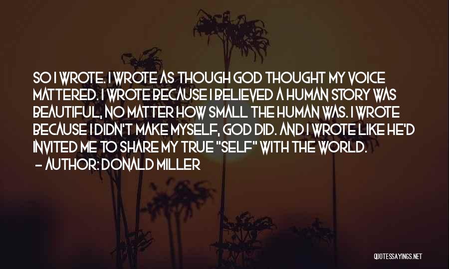 Me Myself And God Quotes By Donald Miller