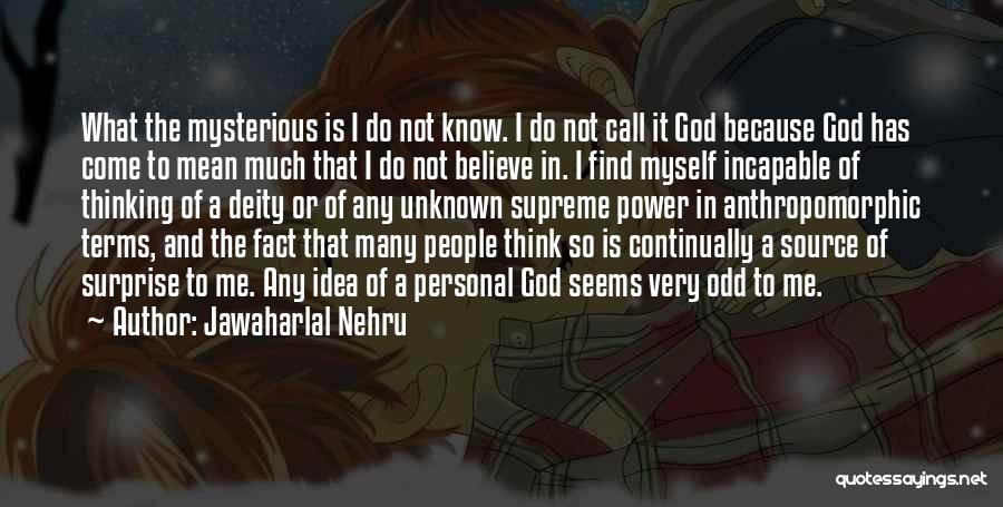 Me Myself And God Quotes By Jawaharlal Nehru