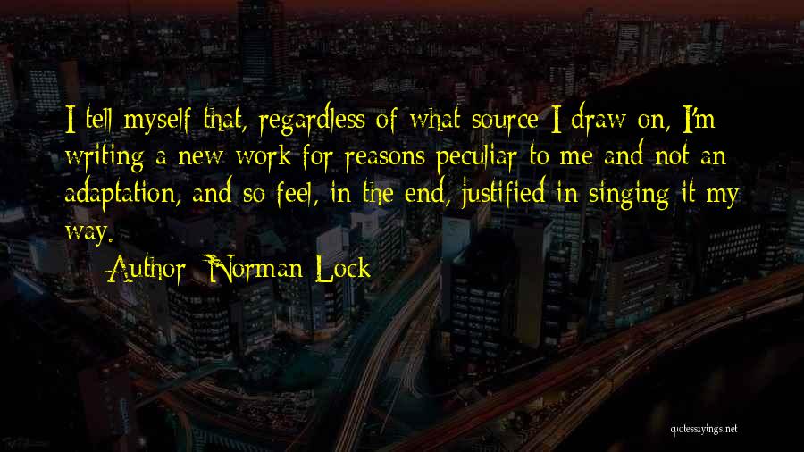 Me Myself And Quotes By Norman Lock