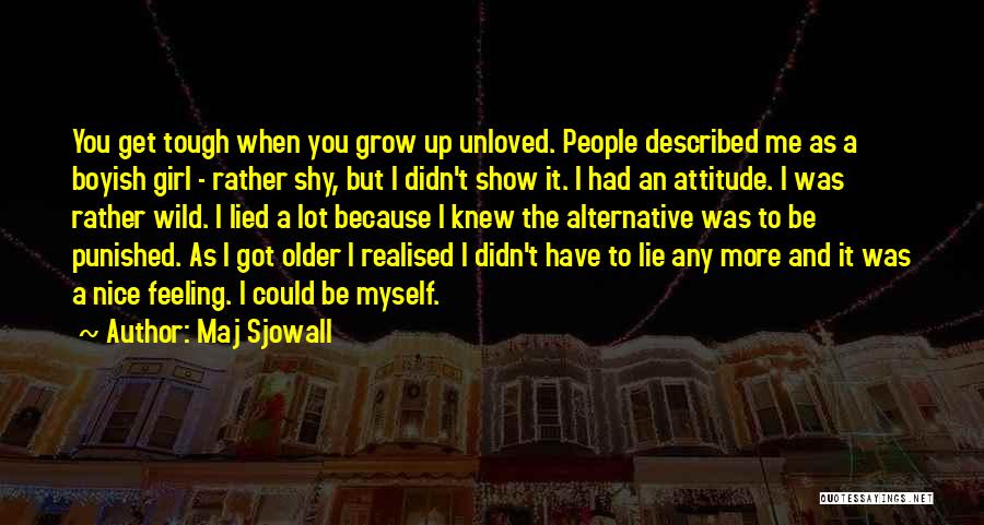 Me Myself Attitude Quotes By Maj Sjowall