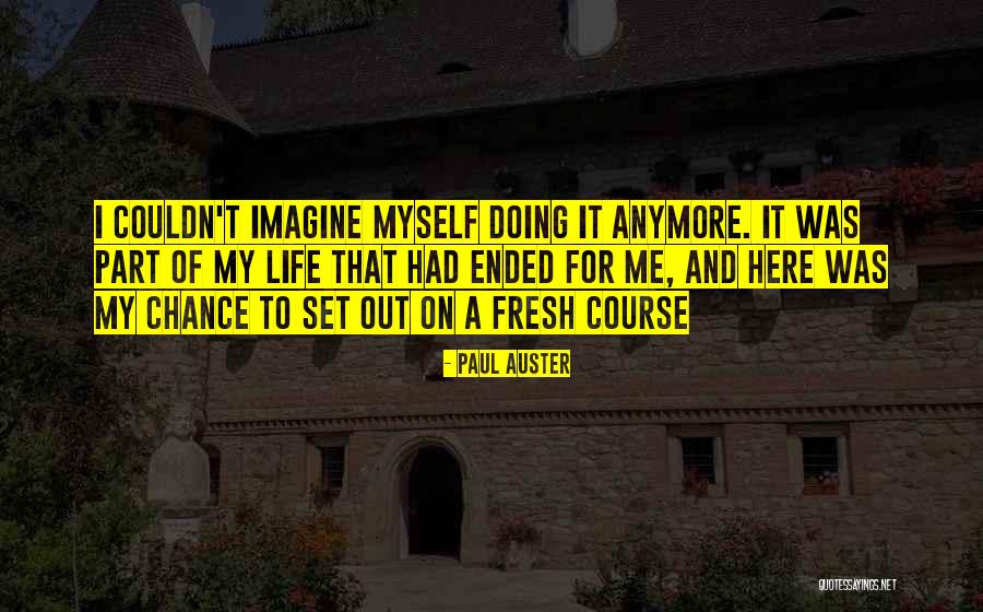 Me Myself Attitude Quotes By Paul Auster