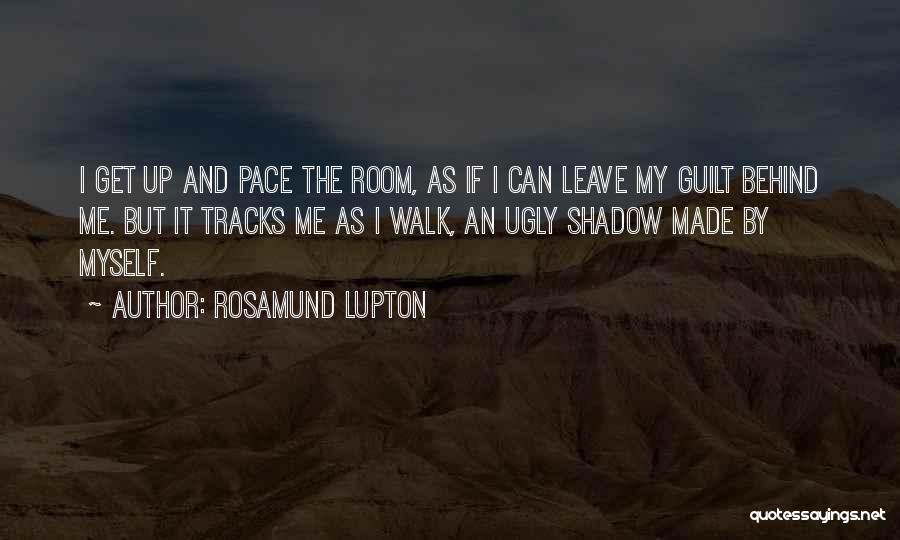 Me Myself Attitude Quotes By Rosamund Lupton