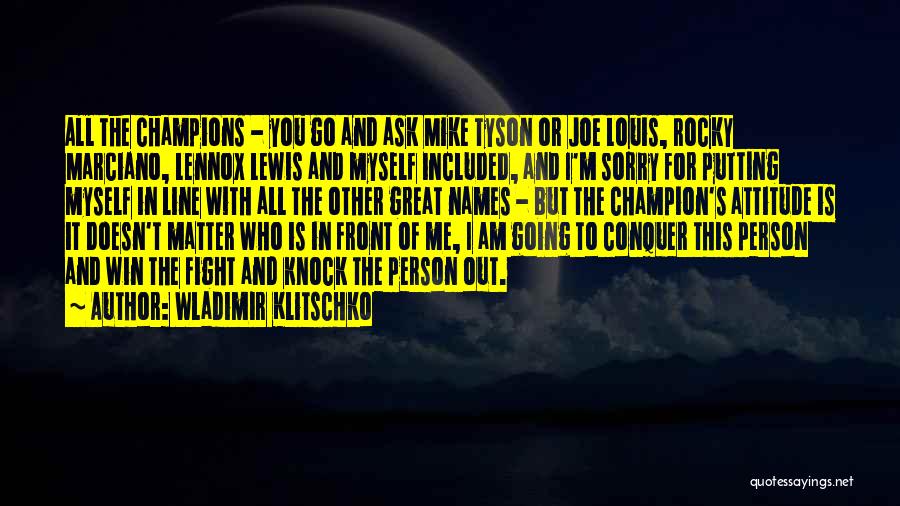 Me Myself Attitude Quotes By Wladimir Klitschko