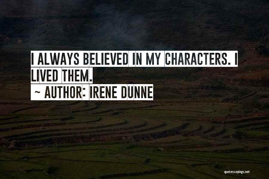 Me Myself Irene Quotes By Irene Dunne