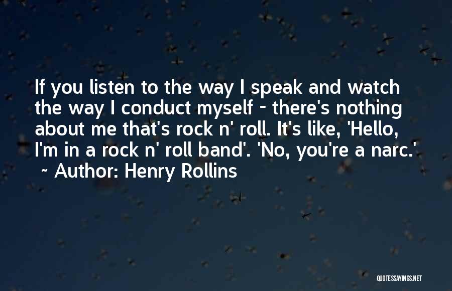 Me N Myself Quotes By Henry Rollins