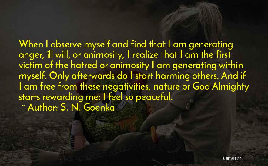 Me N Myself Quotes By S. N. Goenka