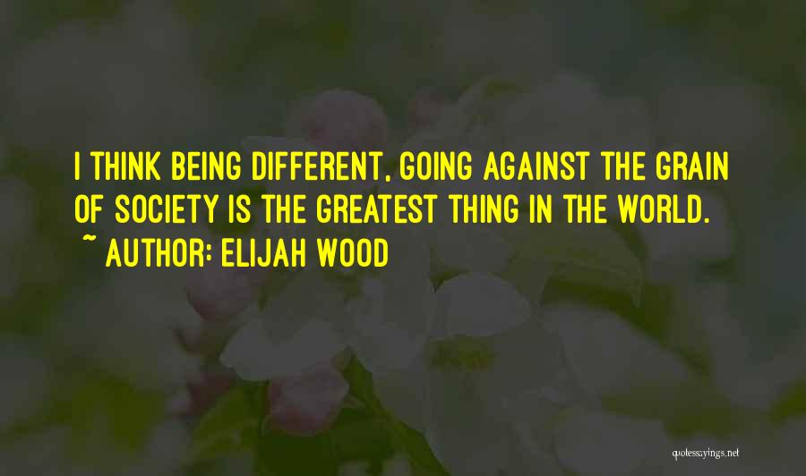 Me N U Against The World Quotes By Elijah Wood