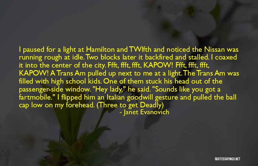 Me Nissan Quotes By Janet Evanovich Me Nissan Quotes By Janet Evanovich