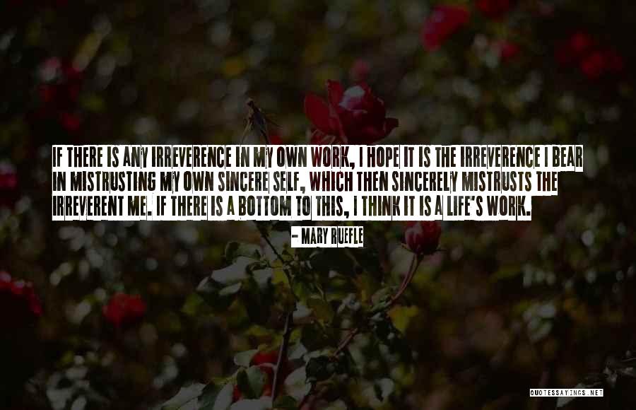 Me Own Self Quotes By Mary Ruefle Me Own Self Quotes By Mary Ruefle