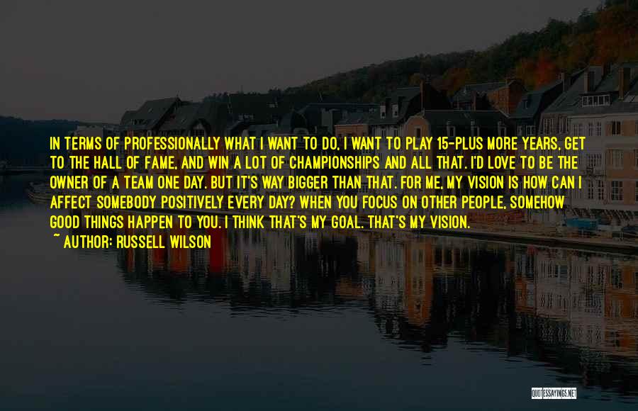 Me Plus You Love Quotes By Russell Wilson