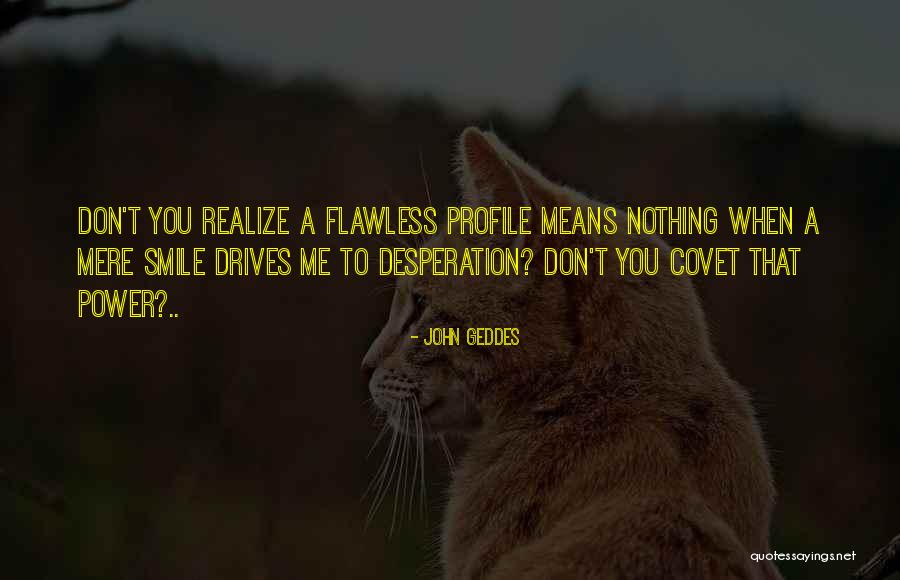 Me Profile Quotes By John Geddes Me Profile Quotes By John Geddes