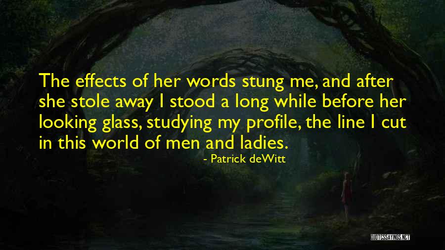 Me Profile Quotes By Patrick DeWitt Me Profile Quotes By Patrick DeWitt