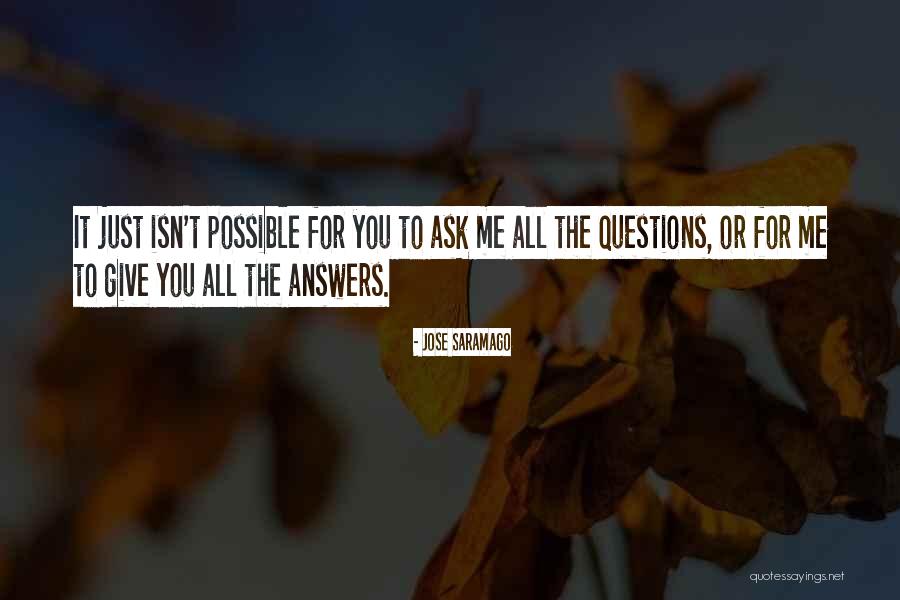 Me Questions To Ask Quotes By Jose Saramago Me Questions To Ask Quotes By Jose Saramago