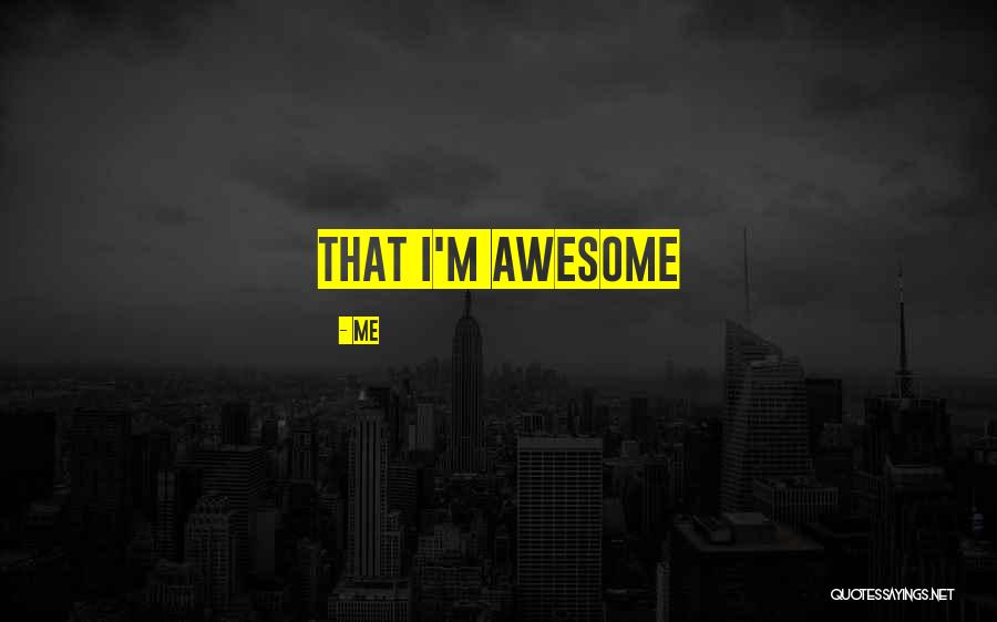 Me Quotes 840762 Me Quotes 840762