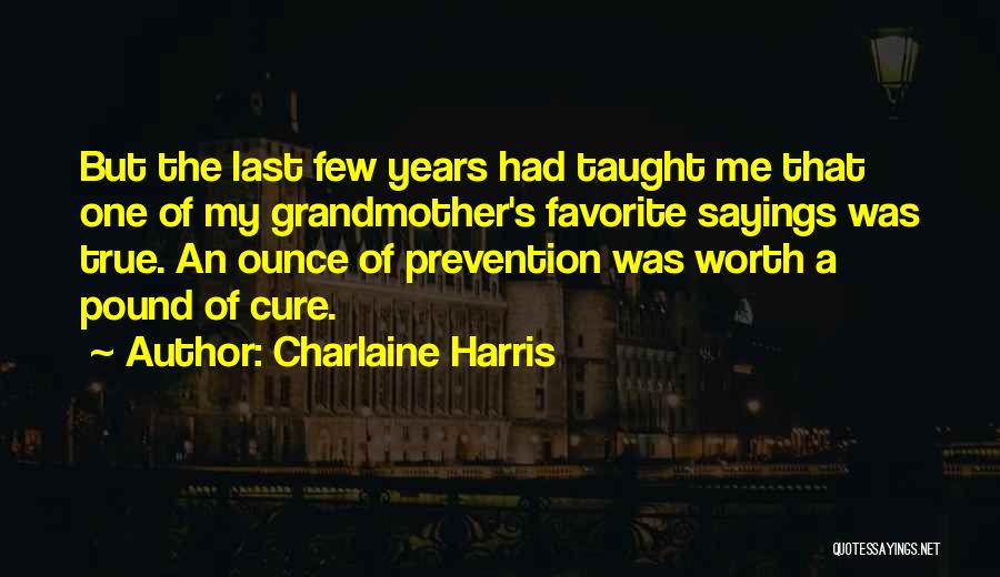 Me Sayings Quotes By Charlaine Harris