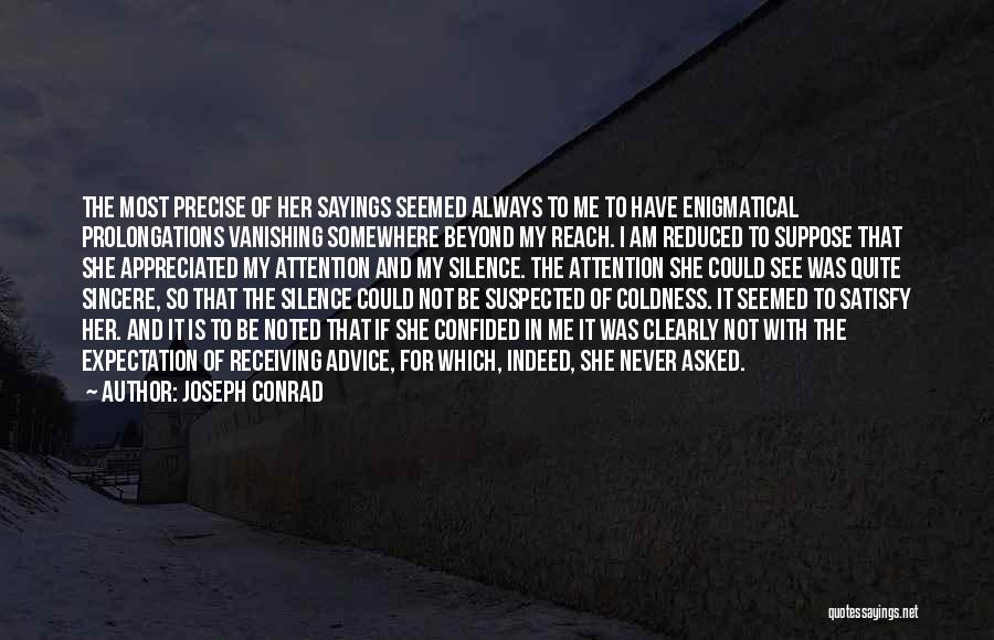 Me Sayings Quotes By Joseph Conrad