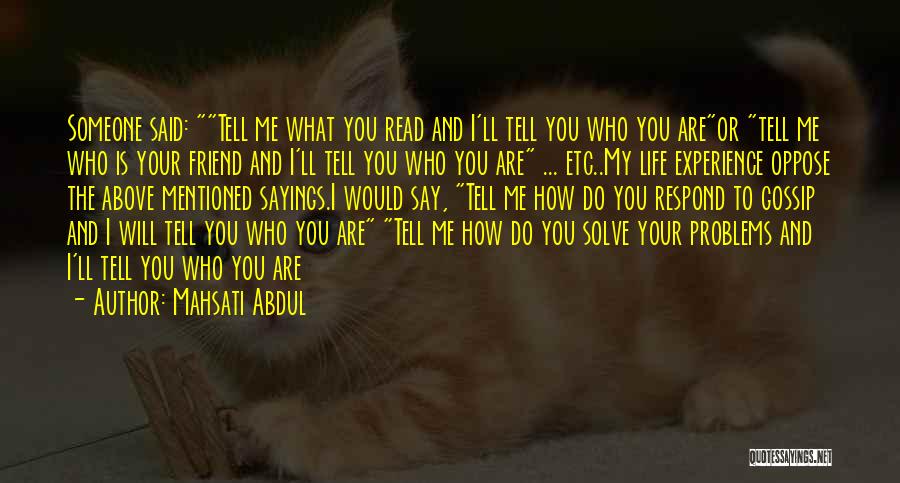 Me Sayings Quotes By Mahsati Abdul