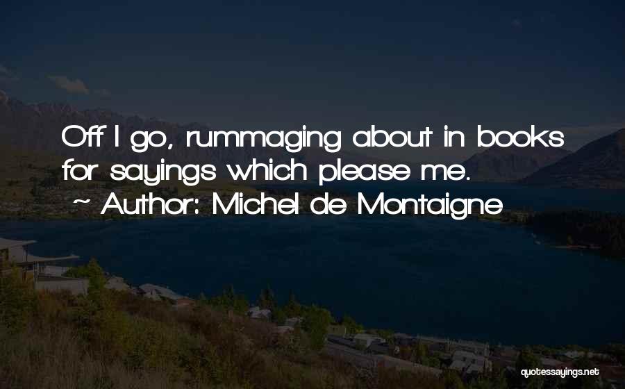 Me Sayings Quotes By Michel De Montaigne