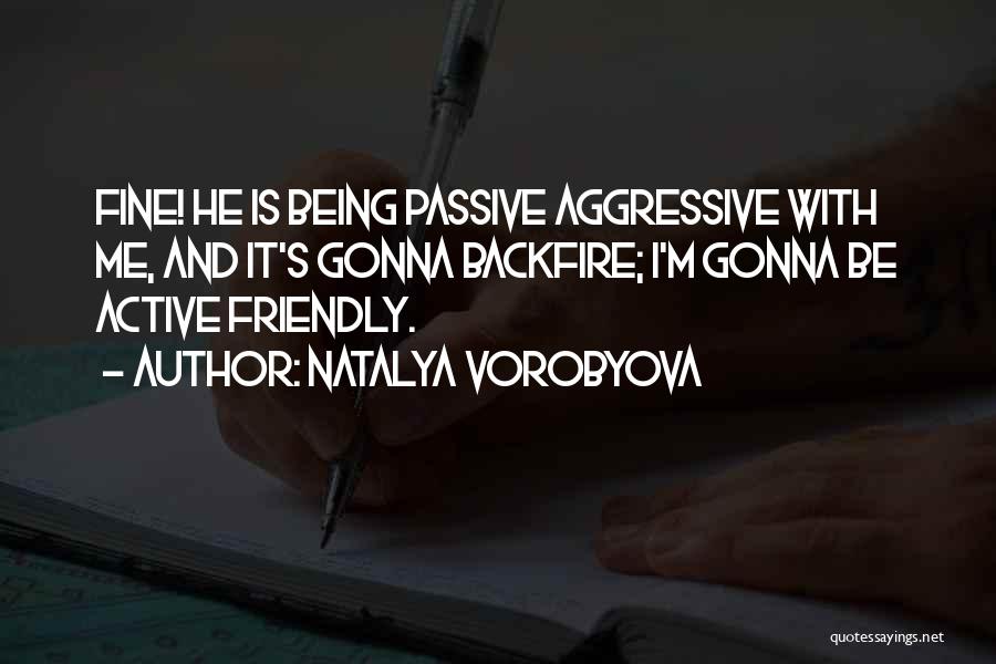 Me Sayings Quotes By Natalya Vorobyova