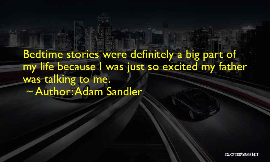 Me Stories Of My Life Quotes By Adam Sandler