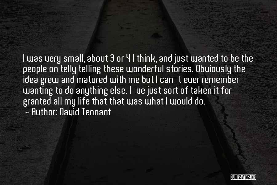Me Stories Of My Life Quotes By David Tennant