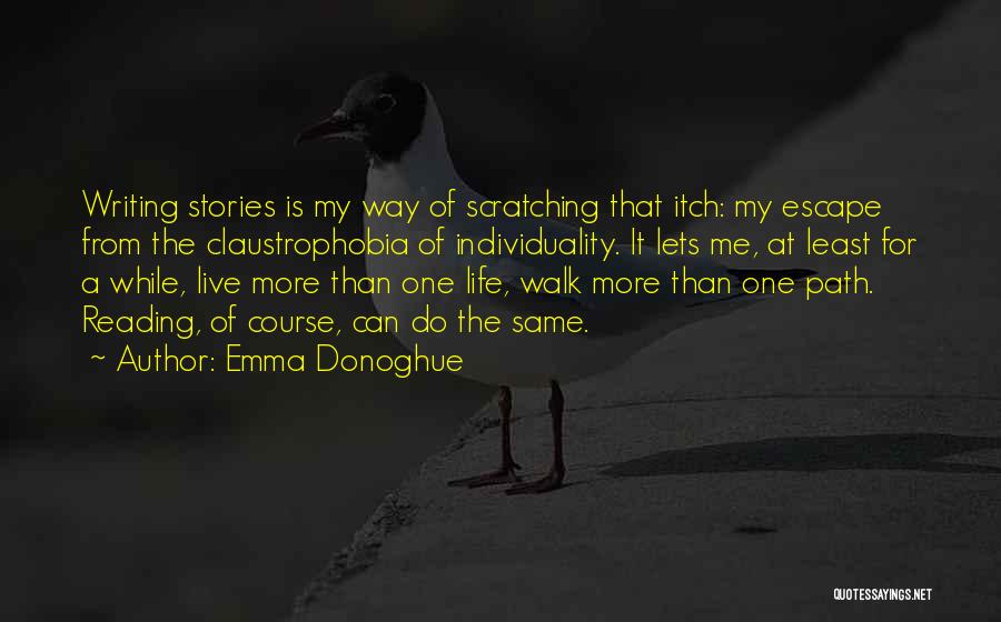 Me Stories Of My Life Quotes By Emma Donoghue