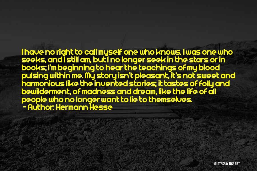 Me Stories Of My Life Quotes By Hermann Hesse