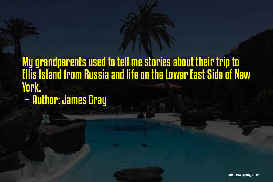 Me Stories Of My Life Quotes By James Gray