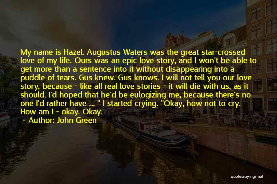 Me Stories Of My Life Quotes By John Green