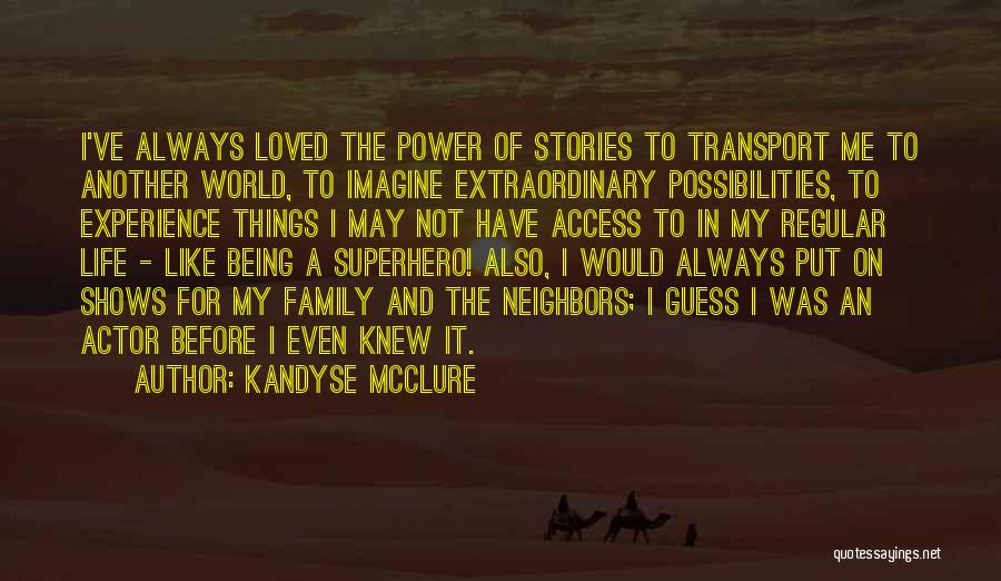 Me Stories Of My Life Quotes By Kandyse McClure