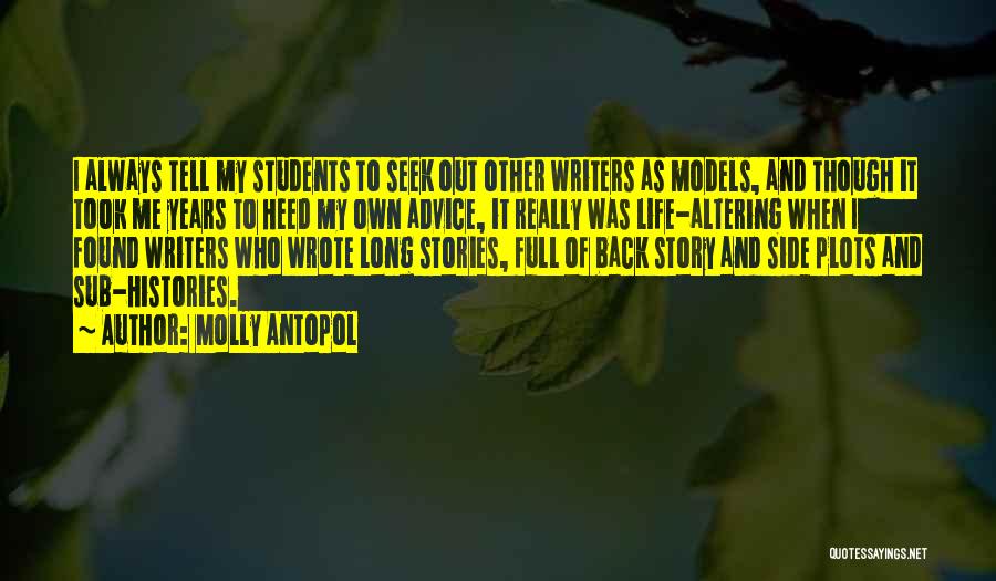 Me Stories Of My Life Quotes By Molly Antopol